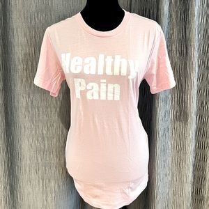 100% Cotton Women T-shirt “ Healthy Pain”